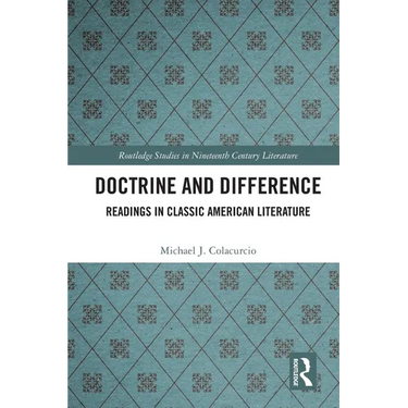 Doctrine and Difference: Readings in Classic American Literature
