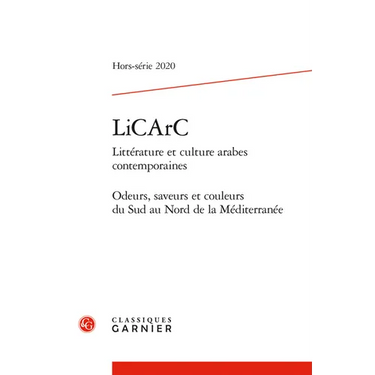 Licarc: Odeurs, Saveurs Et Couleurs Du Sud Au Nord de la Mediterranee