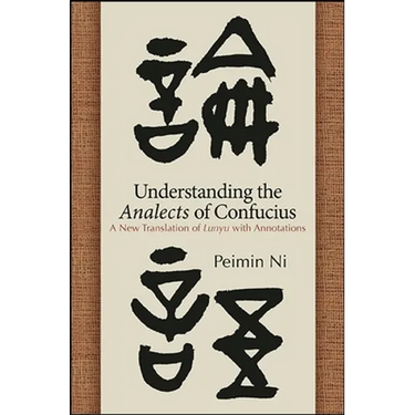 Understanding the Analects of Confucius: A New Translation of Lunyu with Annotations