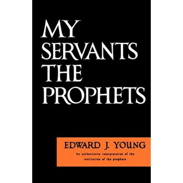 My Servants the Prophets