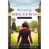 Becoming Mrs. Lewis: Expanded Edition