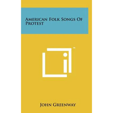 American Folk Songs Of Protest