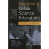 Improving Urban Science Education: New Roles for Teachers, Students, and Researchers