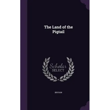 The Land of the Pigtail