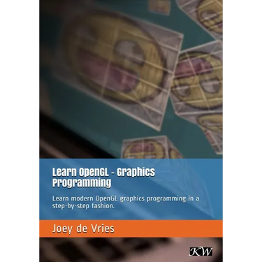 Learn OpenGL: Learn modern OpenGL graphics programming in a step-by-step fashion.