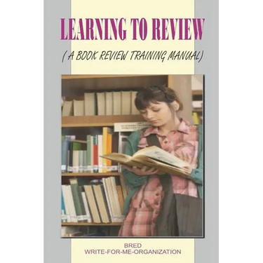 Learning to Review: A Book Review Training Manual