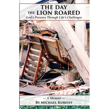 The Day the Lion Roared: God's Presence Through Life's Challenges