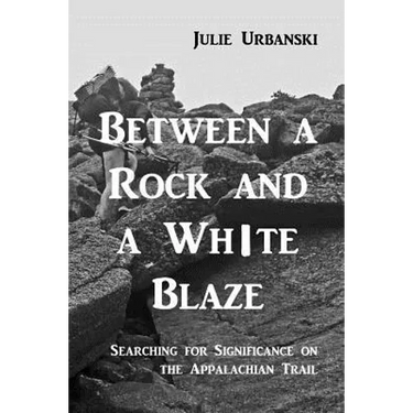 Between a Rock and a White Blaze: Searching for Significance on the Appalachian Trail