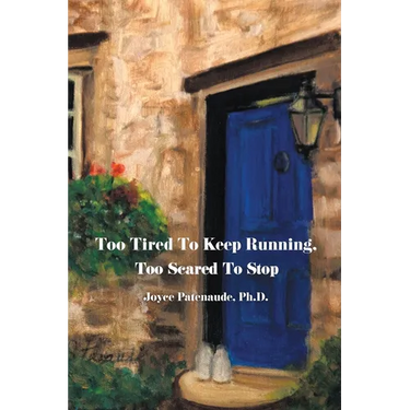 Too Tired To Keep Running Too Scared To Stop: Change your Beliefs, Change your Life