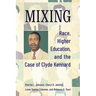 Mixing: Race, Higher Education, and the Case of Clyde Kennard