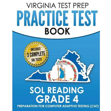 VIRGINIA TEST PREP Practice Test Book SOL Reading Grade 4: Preparation for Computer Adaptive Testing (CAT)