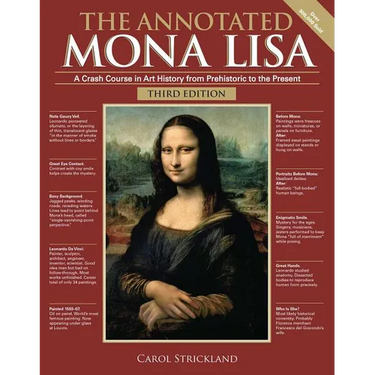 The Annotated Mona Lisa, Third Edition: A Crash Course in Art History from Prehistoric to the Present
