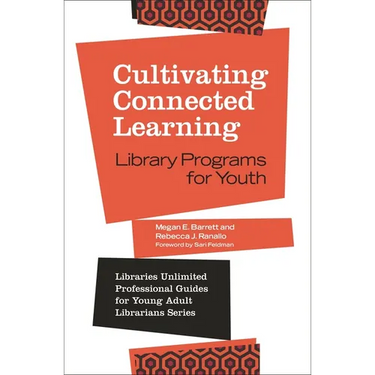 Cultivating Connected Learning: Library Programs for Youth