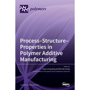 Process-Structure-Properties in Polymer Additive Manufacturing