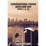 Conversational Yiddish Quick and Easy: Part 1, 2 and 3