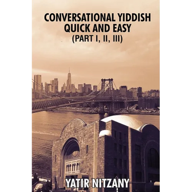 Conversational Yiddish Quick and Easy: Part 1, 2 and 3