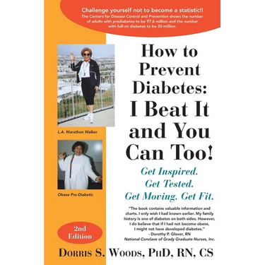 How to Prevent Diabetes: I Beat It and You Can Too! Get Inspired. Get Tested. Get Moving. Get Fit.