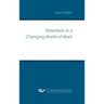 Retention in a Changing World of Work