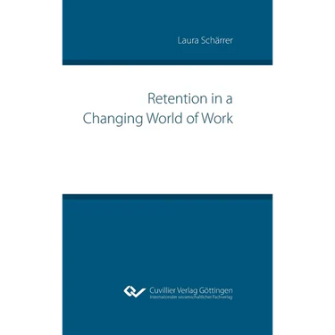 Retention in a Changing World of Work
