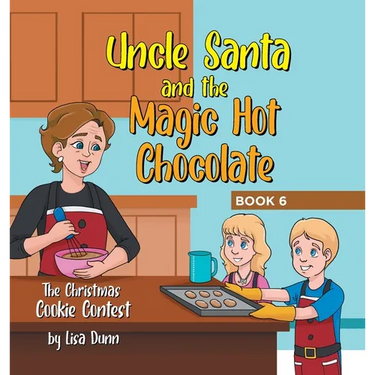 Uncle Santa and the Magic Hot Chocolate: The Christmas Cookie Contest