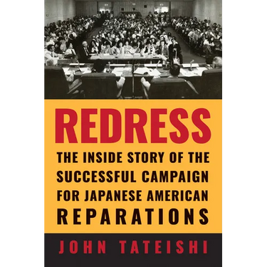 Redress: The Inside Story of the Successful Campaign for Japanese American Reparations
