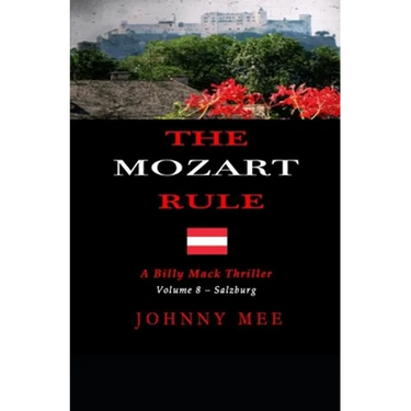 The Mozart Rule: A Billy Mack Mystery Thriller - Volume 8 - Salzburg