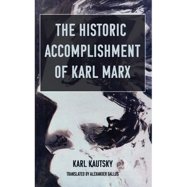 The Historic Accomplishment of Karl Marx
