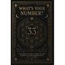 What's Your Number?: A guide to self-discovery through numerology