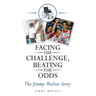 Facing the Challenge, Beating the Odds: The Jimmy Mulzet Story