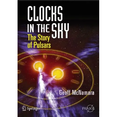Clocks in the Sky: The Story of Pulsars