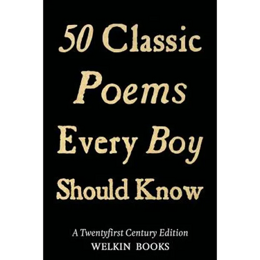 50 Classic Poems Every Boy Should Know