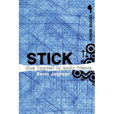 Stick: Glue Yourself to Godly Friends