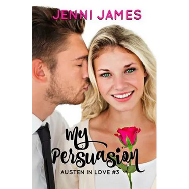 My Persuasion: Austen in Love Book 3