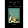 The Rise and Fall of Muslim Civil Society