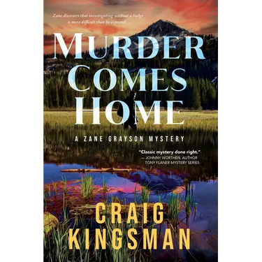 Murder Comes Home: A Zane Grayson Mystery