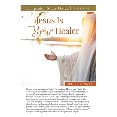 Jesus is Your Healer Study Guide