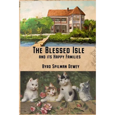 The Blessed Isle: and its Happy Families