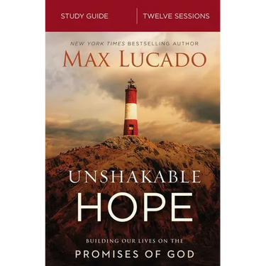Unshakable Hope Bible Study Guide: Building Our Lives on the Promises of God