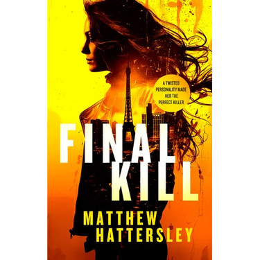 Final Kill: An Assassination Thriller with an Unexpected Twist