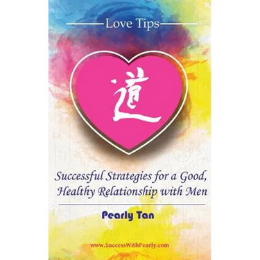 Love Tips: Successful Strategies for a Good, Healthy Relationship with Men