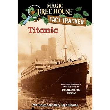 Titanic: A Nonfiction Companion to Magic Tree House #17: Tonight on the Titanic
