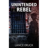 Unintended Rebel