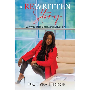 A Rewritten Story (Survival, Strip Clubs, and Salvation)