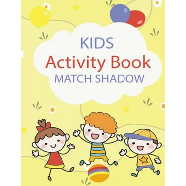 Kids Activity Book Match Shadow: match shadow activity books, Activity books for Kids Ages 4-8, all kids Ages 2-4,3-5 Game match shadow, Match The Sha