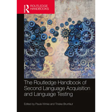 The Routledge Handbook of Second Language Acquisition and Language Testing