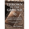 Thrown to the Ground: The Coming Christian Rebellion and Alliance with the Antichrist