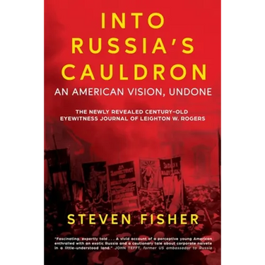 Into Russia's Cauldron: An American Vision, Undone