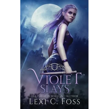 Violet Slays: A Vampire Dynasty Standalone Novel