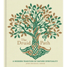 The Druid Path: A Modern Tradition of Nature Spirituality