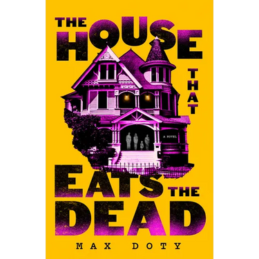 The House That Eats the Dead